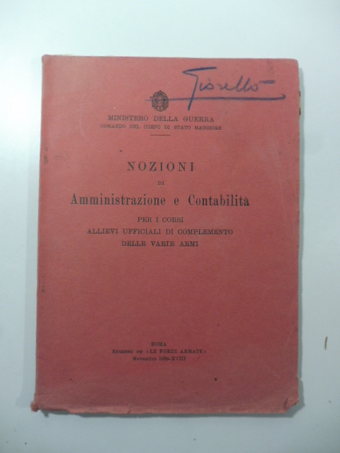Ministero della guerra. Nozioni di amministrazione e contabilità per i corsi allievi ufficiali di complemento delle varie armi